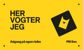 "Her vogter jeg" skilte