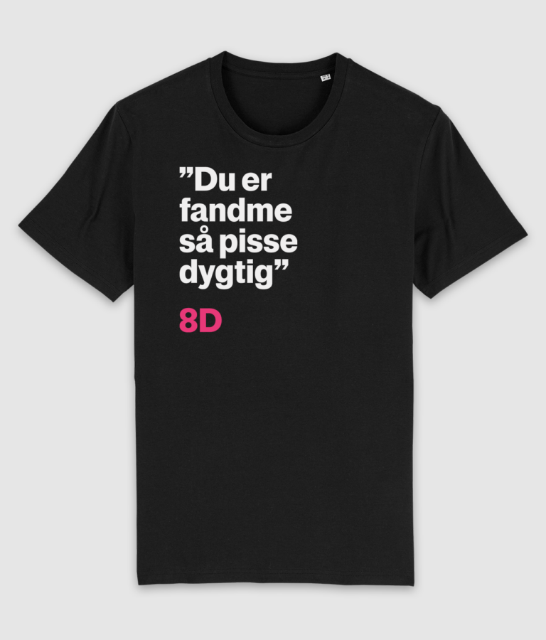 Tshirt sort - "Du er Fandme så pisse dygtig"
